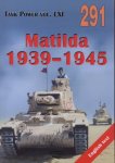MILITARIA 291 - Matilda 1939-1945